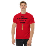 This Carpenter needs a beer T-Shirt