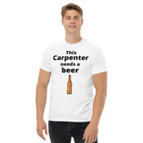 This Carpenter needs a beer T-Shirt