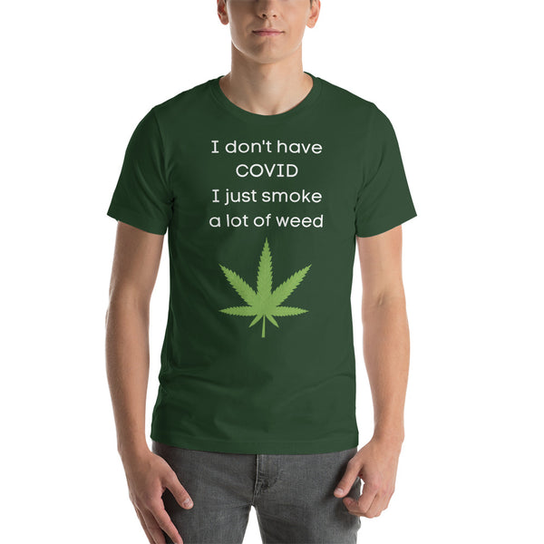 I don't have COVID T-Shirt
